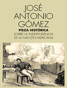 Pieza Histórica Sobre la Independencia de la Nación Mexicana
