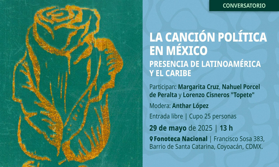 Evento 202505 - La canción política en México: presencia de Latinoamérica y el Caribe