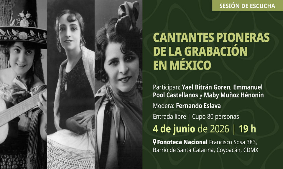 Evento 202606 - Cantantes pioneras de la grabación en México